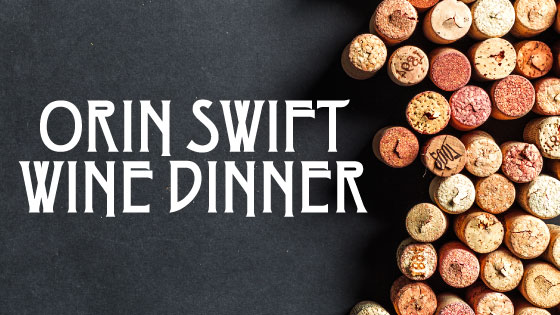 Orin Swift Wine Dinner